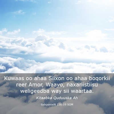 Picture 03 - Sabuurradii 136:19 SOM - Kuwaas oo ahaa Siixon oo ahaa boqorkii reer Amor, - Bible Verse Picture