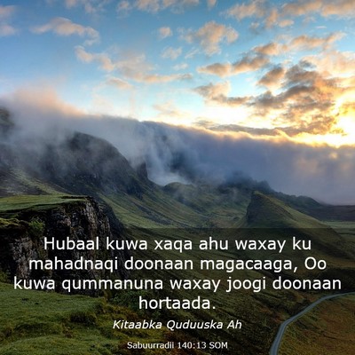 Picture 03 - Sabuurradii 140:13 SOM - Hubaal kuwa xaqa ahu waxay ku mahadnaqi doonaan - Bible Verse Picture