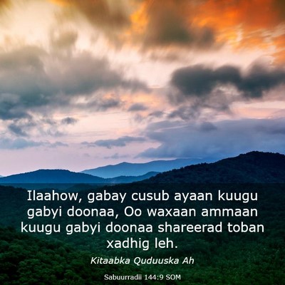 Picture 03 - Sabuurradii 144:9 SOM - Ilaahow, gabay cusub ayaan kuugu gabyi doonaa, Oo - Bible Verse Picture