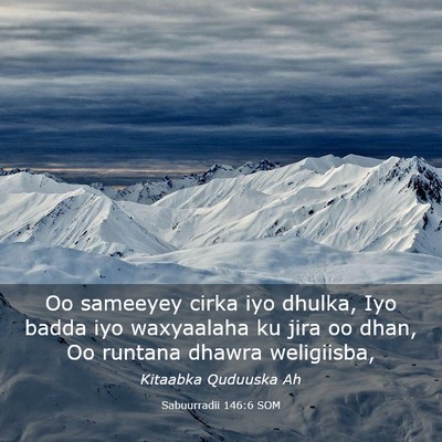 Picture 03 - Sabuurradii 146:6 SOM - Oo sameeyey cirka iyo dhulka, Iyo badda iyo - Bible Verse Picture