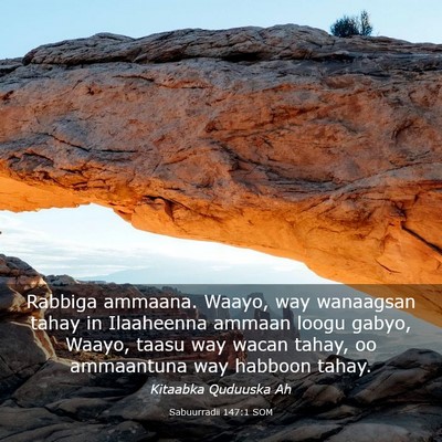 Picture 03 - Sabuurradii 147:1 SOM - Rabbiga ammaana. Waayo, way wanaagsan tahay in - Bible Verse Picture