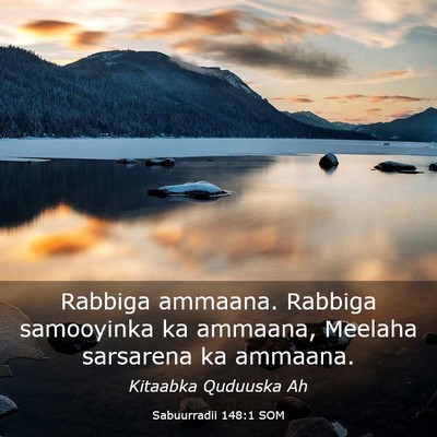 Picture 03 - Sabuurradii 148:1 SOM - Rabbiga ammaana. Rabbiga samooyinka ka ammaana, - Bible Verse Picture