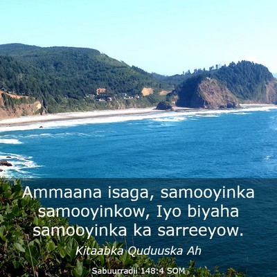 Picture 03 - Sabuurradii 148:4 SOM - Ammaana isaga, samooyinka samooyinkow, Iyo biyaha - Bible Verse Picture