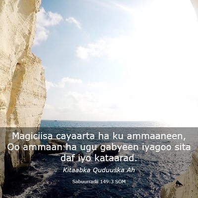 Picture 03 - Sabuurradii 149:3 SOM - Magiciisa cayaarta ha ku ammaaneen, Oo ammaan ha - Bible Verse Picture