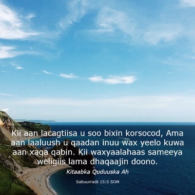 Picture 03 - Sabuurradii 15:5 SOM - Kii aan lacagtiisa u soo bixin korsocod, Ama aan - Bible Verse Picture