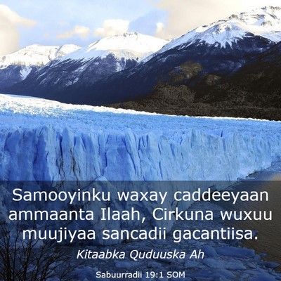 Picture 03 - Sabuurradii 19:1 SOM - Samooyinku waxay caddeeyaan ammaanta Ilaah, - Bible Verse Picture