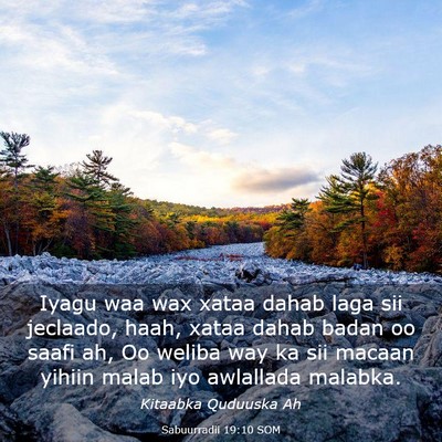 Picture 03 - Sabuurradii 19:10 SOM - Iyagu waa wax xataa dahab laga sii jeclaado, - Bible Verse Picture