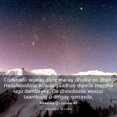 Picture 03 - Sabuurradii 19:4 SOM - Codkoodii wuxuu dhex maray dhulka oo dhan, - Bible Verse Picture