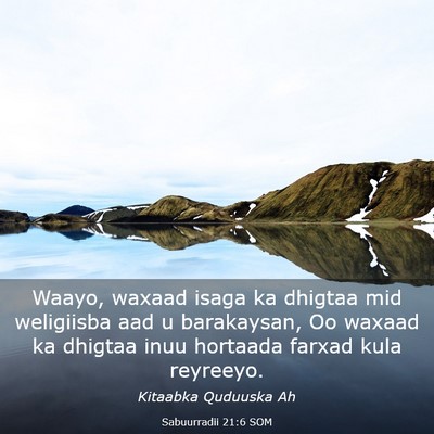 Picture 03 - Sabuurradii 21:6 SOM - Waayo, waxaad isaga ka dhigtaa mid weligiisba aad - Bible Verse Picture