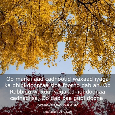 Picture 03 - Sabuurradii 21:9 SOM - Oo markii aad cadhootid waxaad iyaga ka dhigi - Bible Verse Picture