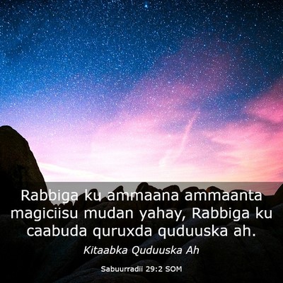 Picture 03 - Sabuurradii 29:2 SOM - Rabbiga ku ammaana ammaanta magiciisu mudan - Bible Verse Picture
