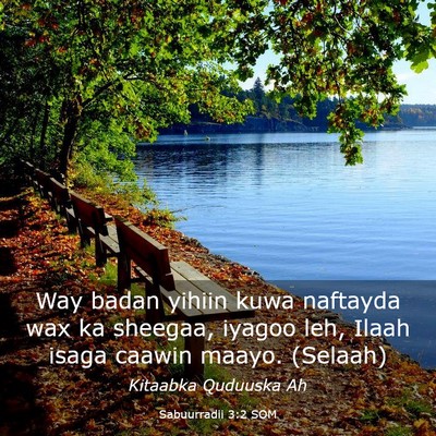 Picture 03 - Sabuurradii 3:2 SOM - Way badan yihiin kuwa naftayda wax ka sheegaa, - Bible Verse Picture
