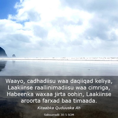 Picture 03 - Sabuurradii 30:5 SOM - Waayo, cadhadiisu waa daqiiqad keliya, Laakiinse - Bible Verse Picture
