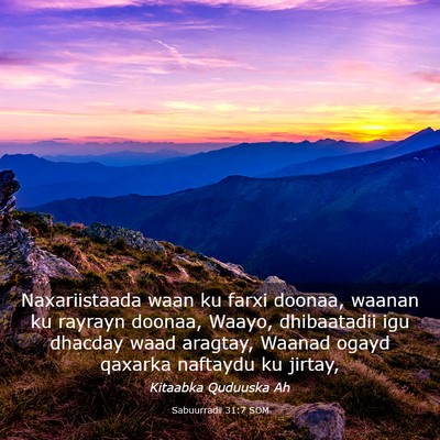 Picture 03 - Sabuurradii 31:7 SOM - Naxariistaada waan ku farxi doonaa, waanan ku - Bible Verse Picture