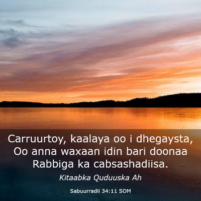 Picture 03 - Sabuurradii 34:11 SOM - Carruurtoy, kaalaya oo i dhegaysta, Oo anna - Bible Verse Picture