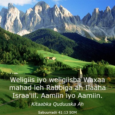Picture 03 - Sabuurradii 41:13 SOM - Weligiis iyo weligiisba Waxaa mahad leh Rabbiga - Bible Verse Picture