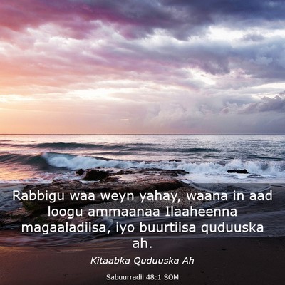 Picture 03 - Sabuurradii 48:1 SOM - Rabbigu waa weyn yahay, waana in aad loogu - Bible Verse Picture