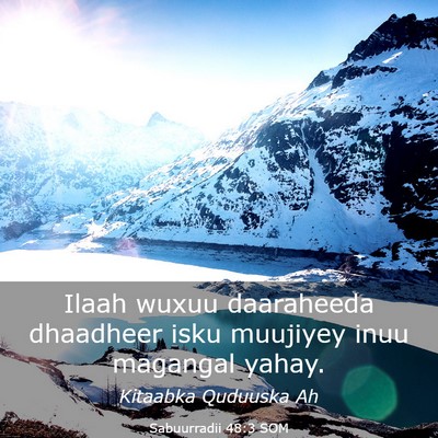 Picture 03 - Sabuurradii 48:3 SOM - Ilaah wuxuu daaraheeda dhaadheer isku muujiyey - Bible Verse Picture
