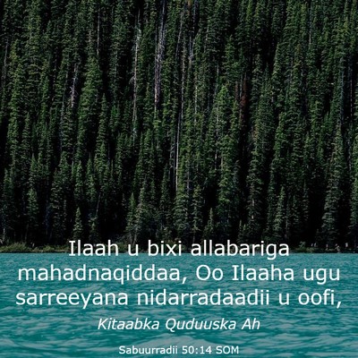 Picture 03 - Sabuurradii 50:14 SOM - Ilaah u bixi allabariga mahadnaqiddaa, Oo Ilaaha - Bible Verse Picture