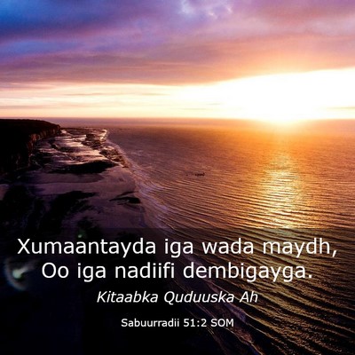 Picture 03 - Sabuurradii 51:2 SOM - Xumaantayda iga wada maydh, Oo iga nadiifi - Bible Verse Picture