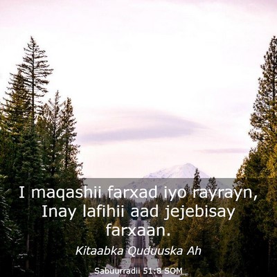 Picture 03 - Sabuurradii 51:8 SOM - I maqashii farxad iyo rayrayn, Inay lafihii aad - Bible Verse Picture
