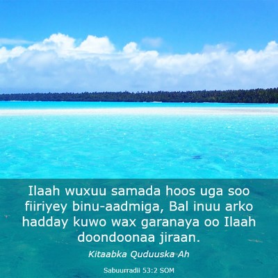 Picture 03 - Sabuurradii 53:2 SOM - Ilaah wuxuu samada hoos uga soo fiiriyey - Bible Verse Picture