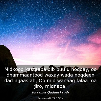 Picture 03 - Sabuurradii 53:3 SOM - Midkood kastaaba dib buu u noqday, oo - Bible Verse Picture