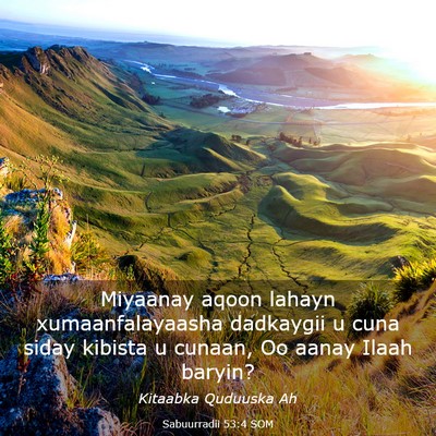 Picture 03 - Sabuurradii 53:4 SOM - Miyaanay aqoon lahayn xumaanfalayaasha dadkaygii - Bible Verse Picture