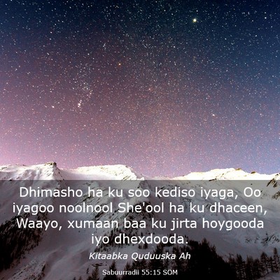 Picture 03 - Sabuurradii 55:15 SOM - Dhimasho ha ku soo kediso iyaga, Oo iyagoo - Bible Verse Picture