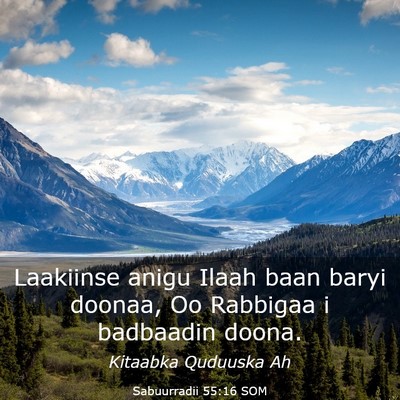 Picture 03 - Sabuurradii 55:16 SOM - Laakiinse anigu Ilaah baan baryi doonaa, Oo - Bible Verse Picture
