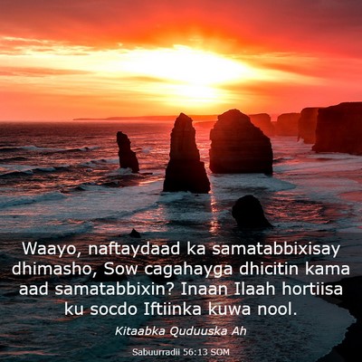 Picture 03 - Sabuurradii 56:13 SOM - Waayo, naftaydaad ka samatabbixisay dhimasho, Sow - Bible Verse Picture