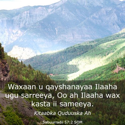 Picture 03 - Sabuurradii 57:2 SOM - Waxaan u qayshanayaa Ilaaha ugu sarreeya, Oo ah - Bible Verse Picture