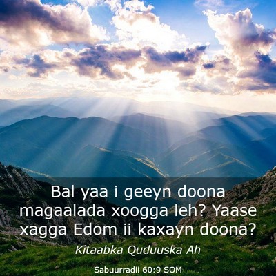 Picture 03 - Sabuurradii 60:9 SOM - Bal yaa i geeyn doona magaalada xoogga leh? Yaase - Bible Verse Picture