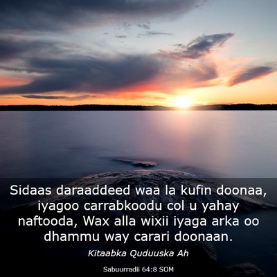 Picture 03 - Sabuurradii 64:8 SOM - Sidaas daraaddeed waa la kufin doonaa, iyagoo - Bible Verse Picture