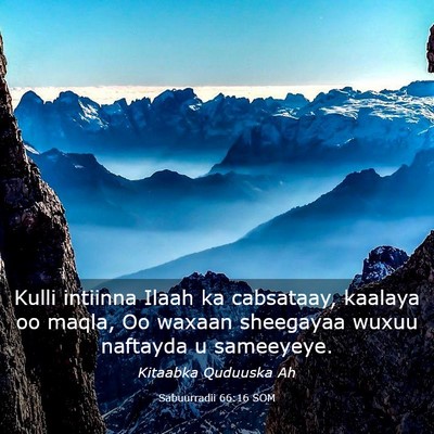 Picture 03 - Sabuurradii 66:16 SOM - Kulli intiinna Ilaah ka cabsataay, kaalaya oo - Bible Verse Picture