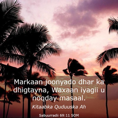 Picture 03 - Sabuurradii 69:11 SOM - Markaan joonyado dhar ka dhigtayna, Waxaan iyagii - Bible Verse Picture