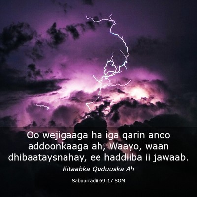 Picture 03 - Sabuurradii 69:17 SOM - Oo wejigaaga ha iga qarin anoo addoonkaaga ah, - Bible Verse Picture