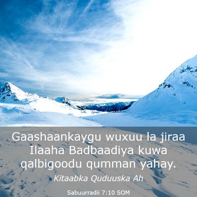Picture 03 - Sabuurradii 7:10 SOM - Gaashaankaygu wuxuu la jiraa Ilaaha Badbaadiya - Bible Verse Picture