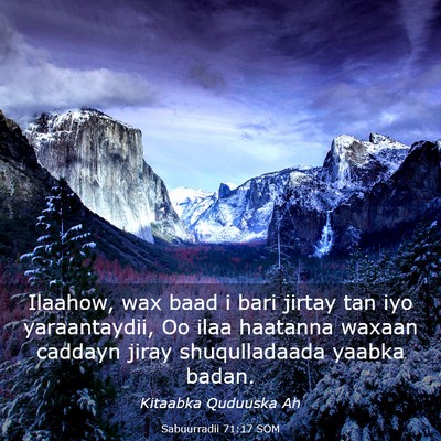 Picture 03 - Sabuurradii 71:17 SOM - Ilaahow, wax baad i bari jirtay tan iyo - Bible Verse Picture