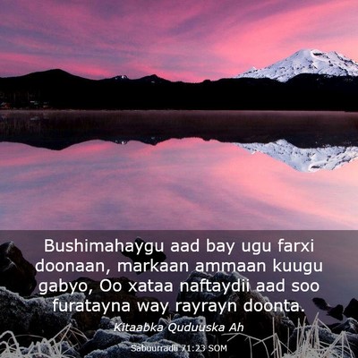 Picture 03 - Sabuurradii 71:23 SOM - Bushimahaygu aad bay ugu farxi doonaan, markaan - Bible Verse Picture