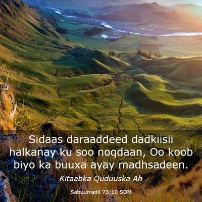 Picture 03 - Sabuurradii 73:10 SOM - Sidaas daraaddeed dadkiisii halkanay ku soo - Bible Verse Picture