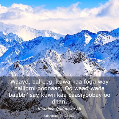 Picture 03 - Sabuurradii 73:27 SOM - Waayo, bal eeg, kuwa kaa fogu way halligmi - Bible Verse Picture