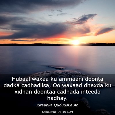 Picture 03 - Sabuurradii 76:10 SOM - Hubaal waxaa ku ammaani doonta dadka cadhadiisa, - Bible Verse Picture