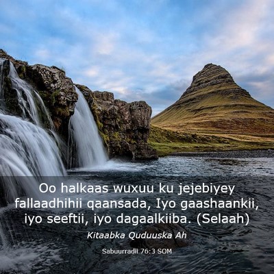 Picture 03 - Sabuurradii 76:3 SOM - Oo halkaas wuxuu ku jejebiyey fallaadhihii - Bible Verse Picture