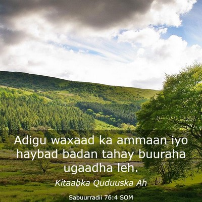 Picture 03 - Sabuurradii 76:4 SOM - Adigu waxaad ka ammaan iyo haybad badan tahay - Bible Verse Picture