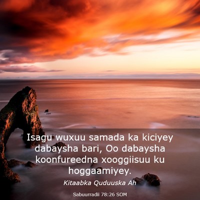 Picture 03 - Sabuurradii 78:26 SOM - Isagu wuxuu samada ka kiciyey dabaysha bari, Oo - Bible Verse Picture