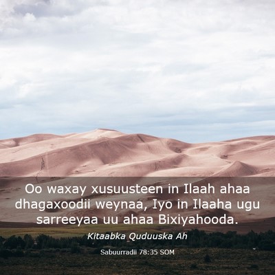 Picture 03 - Sabuurradii 78:35 SOM - Oo waxay xusuusteen in Ilaah ahaa dhagaxoodii - Bible Verse Picture