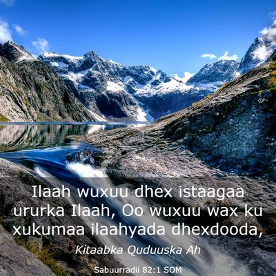 Picture 03 - Sabuurradii 82:1 SOM - Ilaah wuxuu dhex istaagaa ururka Ilaah, Oo wuxuu - Bible Verse Picture