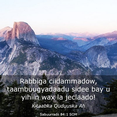 Picture 03 - Sabuurradii 84:1 SOM - Rabbiga ciidammadow, taambuugyadaadu sidee bay u - Bible Verse Picture