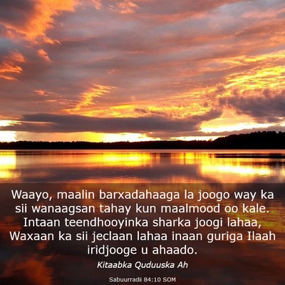 Picture 03 - Sabuurradii 84:10 SOM - Waayo, maalin barxadahaaga la joogo way ka sii - Bible Verse Picture